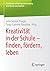 Kreativität in der Schule - finden, fördern, leben (Psycholog... by Julia Sophie Haager