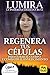 Regenera tus Células: Para ...