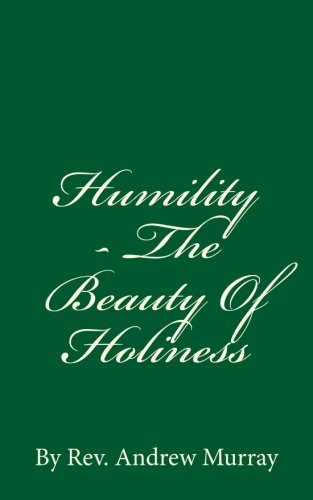 Humility - The Beauty Of Holiness