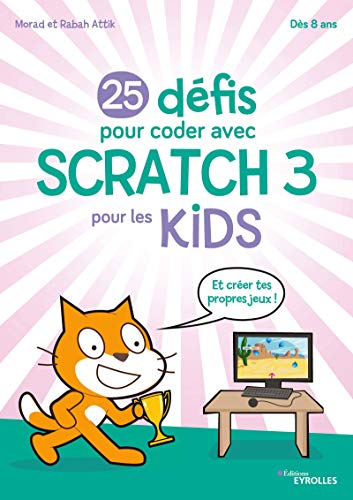 25 défis pour coder avec Scratch 3 pour les kids (Kindle Edition)