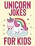 Unicorn Jokes For Kids by Ana  Press