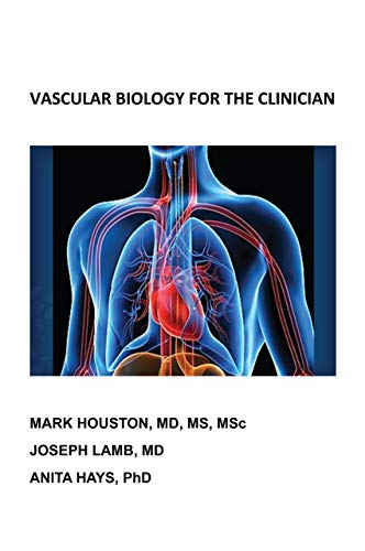 Vascular Biology for the Clinician (Kindle Edition)