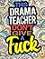 This Drama Teacher Don't Gi...