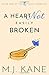 A Heart Not Easily Broken by M.J. Kane