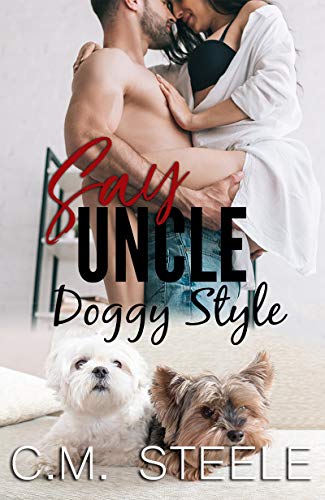 Say Uncle Doggy Style (Kindle Edition)