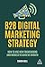 B2B Digital Marketing Strat...