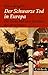 Der Schwarze Tod in Europa: Die Große Pest und das Ende des Mittelalters