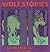 Wolf Stories: Myths and True Life Tales from Around the World