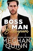 Boss Man Bridegroom (The Bromance Club, #3)
