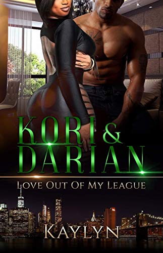 Kori and Darian: Love Out Of My League (Kindle Edition)