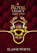 A Royal Legacy: Part Two