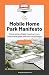 The Mobile Home Park Manifesto by Glenn D. Esterson