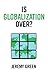 Is Globalization Over?