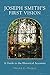 Joseph Smith's First Vision: A Guide to the Historical Accounts