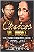 Choices We Make (Moretti Br...