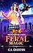 Feral Magic (Druid Academy,...