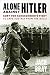 Alone Against Hitler by Jack Bray Alone Against Hitler by Jack Bray