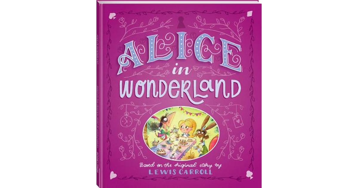 Bonney Press Classics Alice In Wonderland By Katie Hewat Bonney Press Classics Alice In Wonderland By Katie Hewat