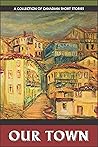Our Town: A collection of Canadian short stories