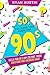 So, you think you know the 90’s? by Ryan Austin