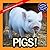 Pigs! by My Incredible World