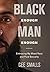 Black Enough Man Enough: Em...