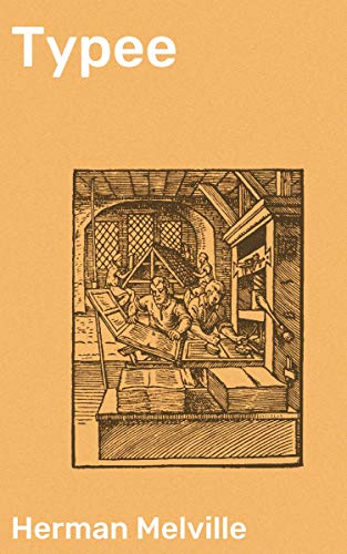 Typee: A Romance of the South Seas