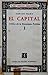 El capital: crítica de la economía política (tomo I)