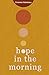 Hope in the Morning