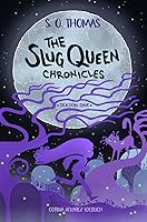 The Slug Queen Chronicles: Season One