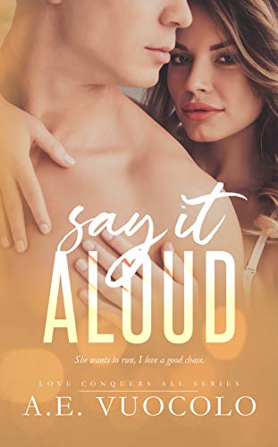 Say It Aloud (Love Conquers All #2)