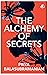 The Alchemy of Secrets