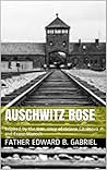 Auschwitz Rose: I...