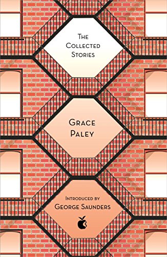 The Collected Stories of Grace Paley (Virago Modern Classics Book 303)