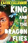 King and the Dragonflies by Kacen Callender