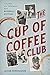 The Cup of Coffee Club: 11 Players and Their Brush with Baseball History