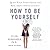 How to Be Yourself: Quiet Your Inner Critic and Rise Above Social Anxiety