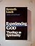 Experiencing God: Theology As Spirituality