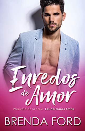 Enredos de amor: Precuela (Los hermanos Smith nº 0)