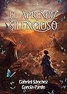 El Aprendiz Silencioso by Gabriel Sánchez García-Pardo