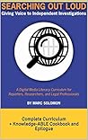 Searching Out Loud: Giving Voice to Independent Investigations: Complete Works Searching Out Loud: Giving Voice to Independent Investigations: Complete Works