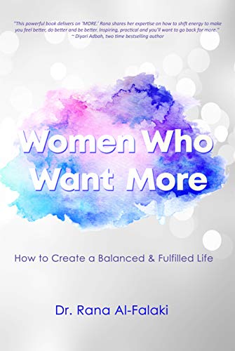 Women Who Want More: How to Create a Balanced and Fulfilled Life (Kindle Edition)