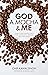 God, a Mocha  Me