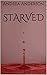 Starved by Andrea Anderson