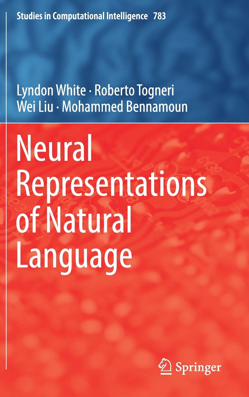 Neural Representations of Natural Language (Studies in Computational Intelligence, 783)