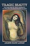 Tragic Beauty: Th...