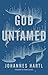 God Untamed: Get Out of the Spiritual Comfort Zone