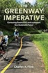 The Greenway Imperative by Charles A. Flink The Greenway Imperative by Charles A. Flink
