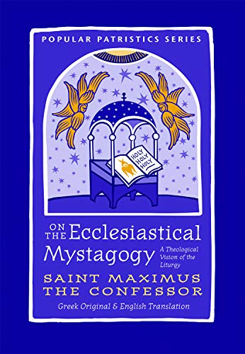 On the Ecclesiastical Mystagogy (Popular Patristics Series Volume 59)