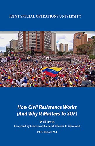 How Civil Resistance Works (And Why It Matters To SOF)